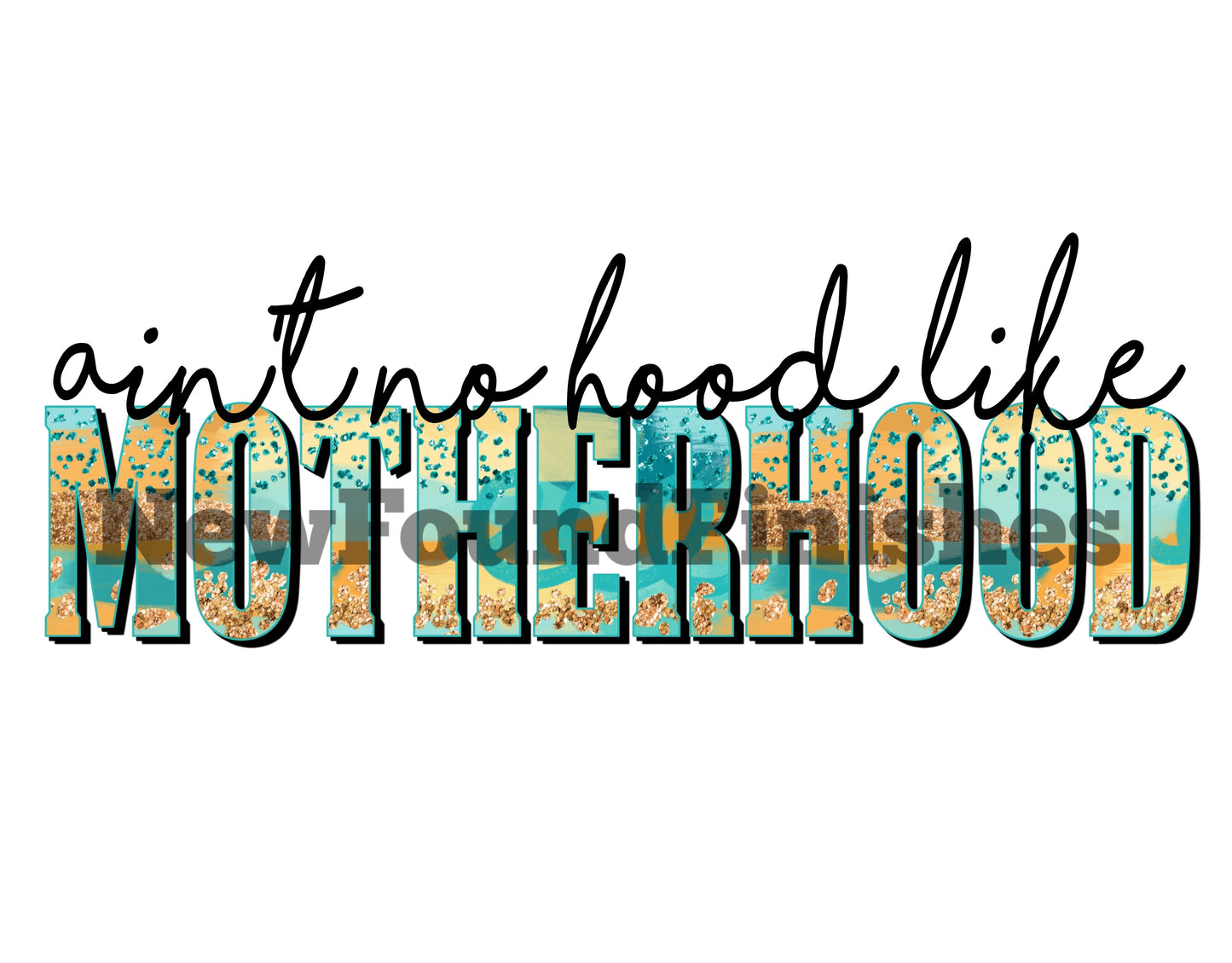 Ain’t no hood like motherhood