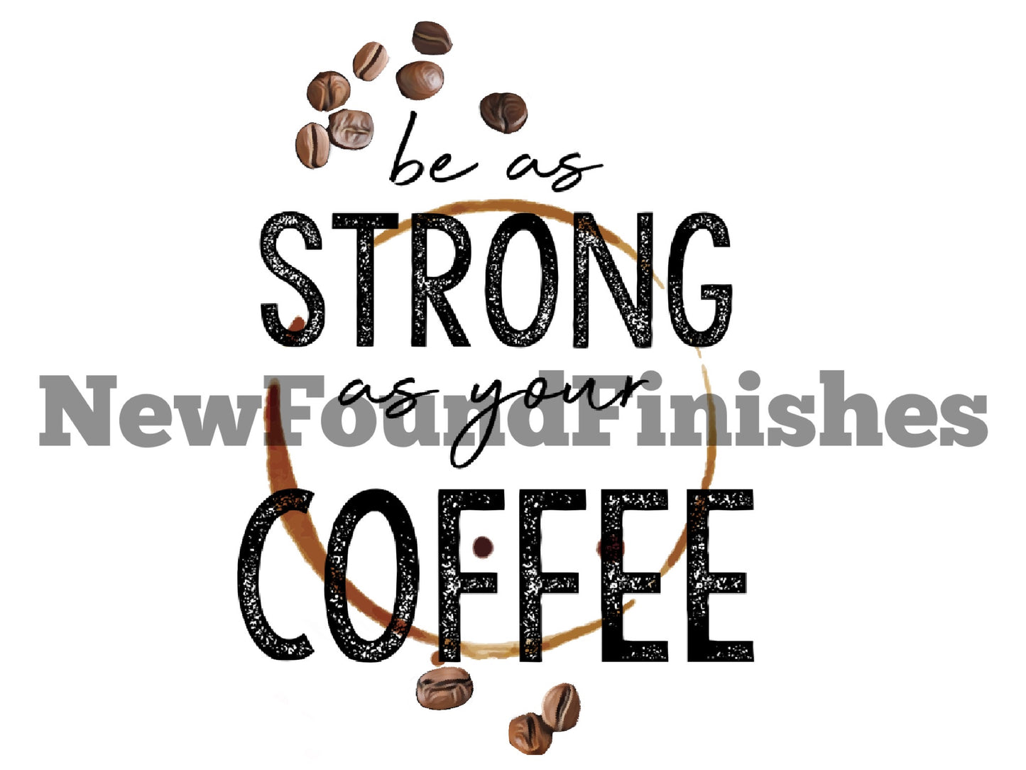 Strong as coffee
