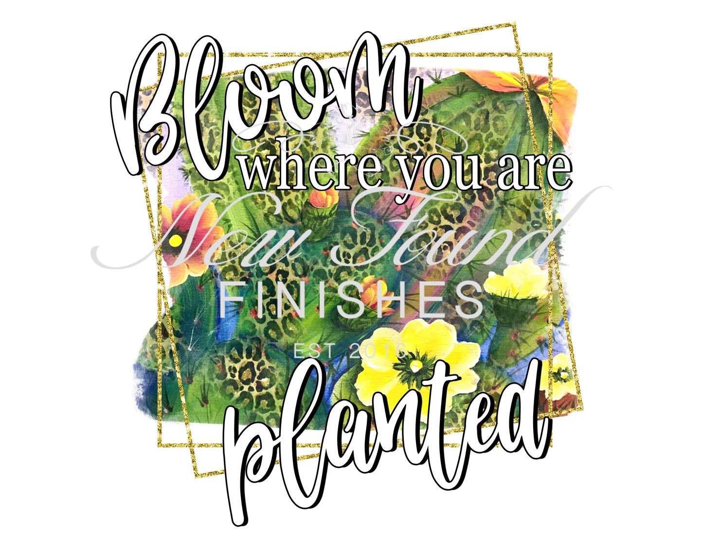 Bloom where you are planted