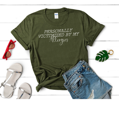 Personally victimized allergies T-SHIRT PRE-BUY