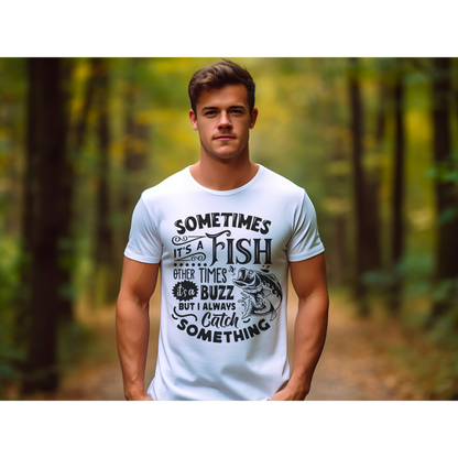 Sometimes its a fish T-SHIRT PRE-BUY