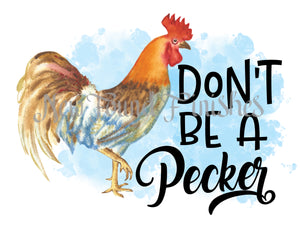 Don’t be a pecker