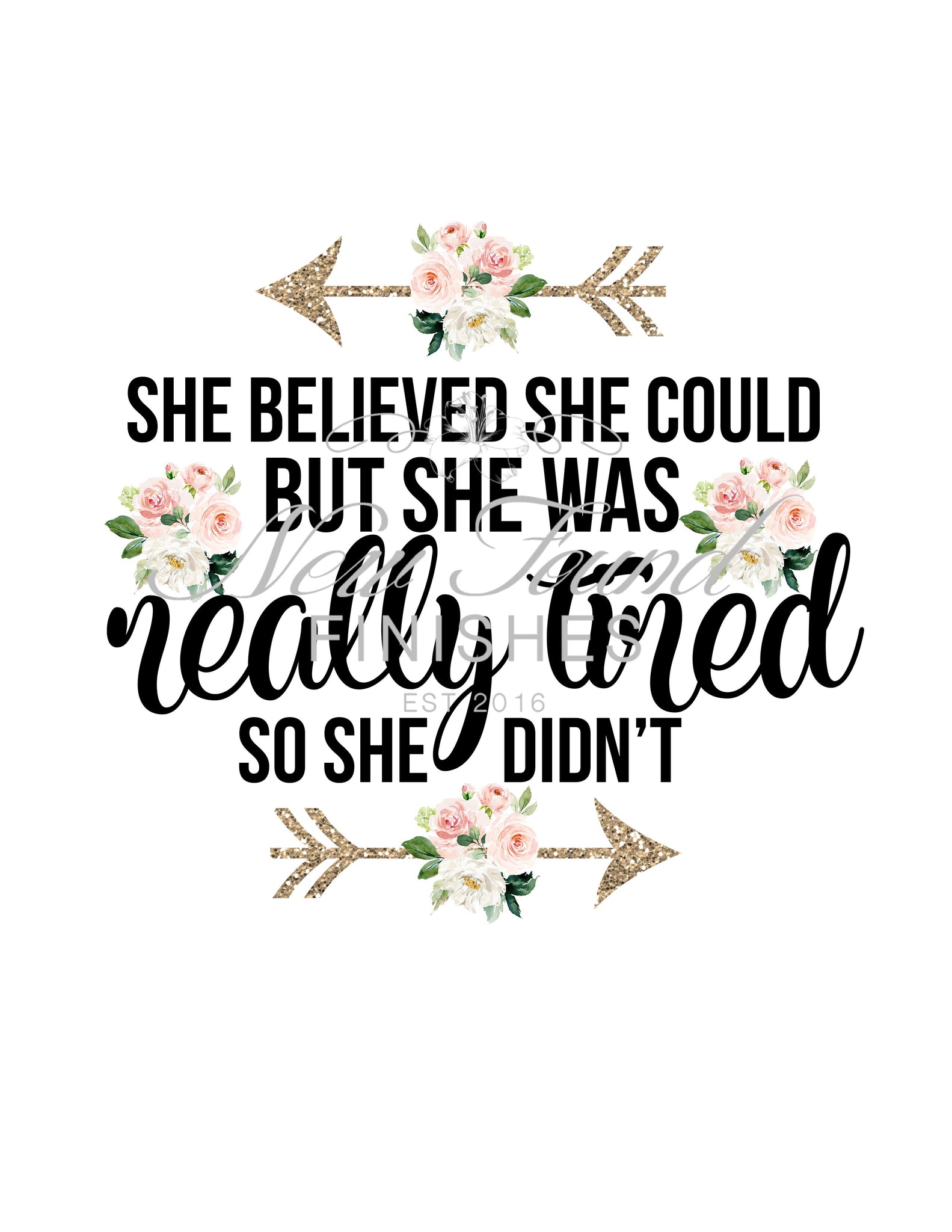She believed she could but she was really tired