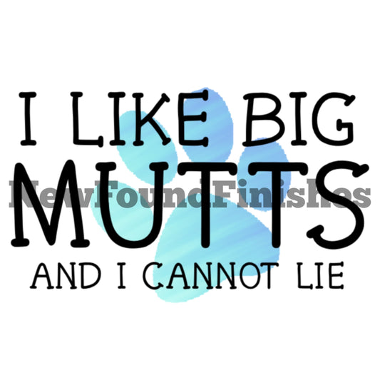 I like big mutts