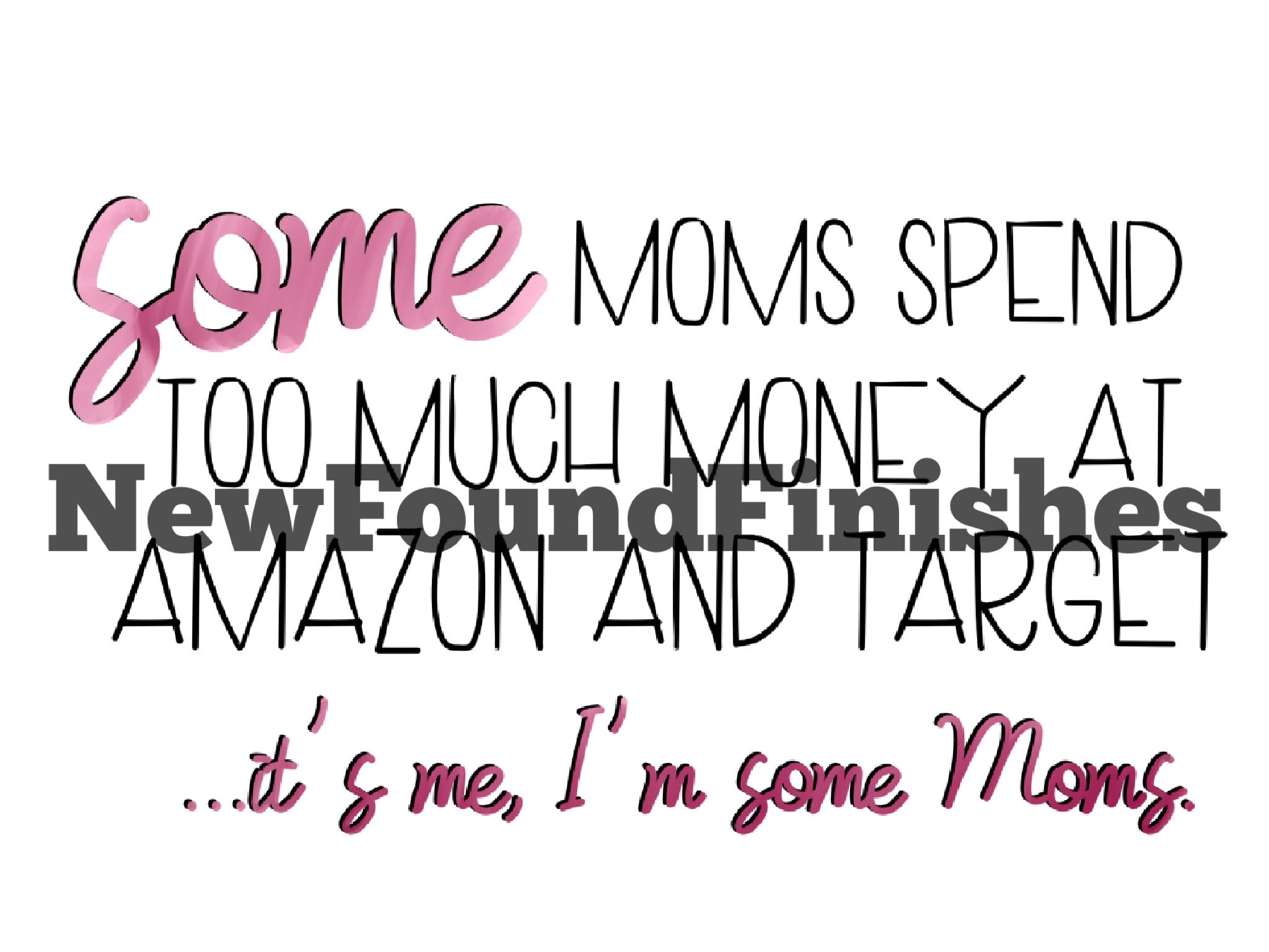 Some moms spend to much money