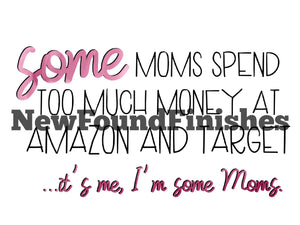 Some moms spend to much money