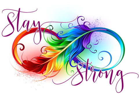 Stay Strong rainbow infinity