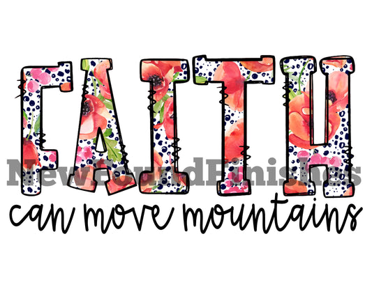 Faith can move mountains