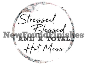 Stressed, Blessed