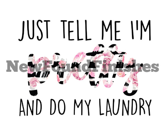 Tell me I’m pretty