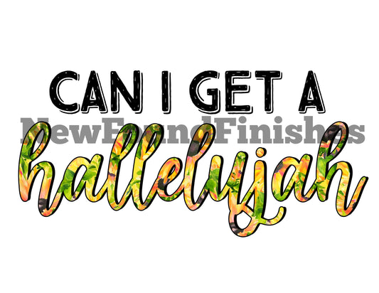 Can I get a hallelujah