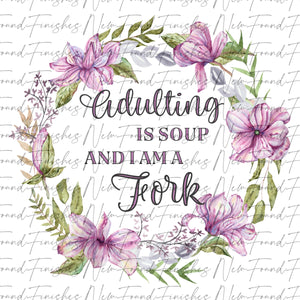 Adulting is soup