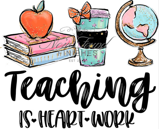 Teaching is heart work