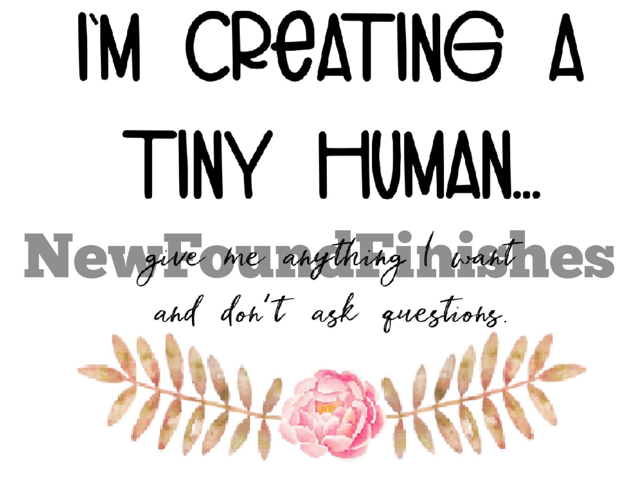 I’m creating tiny human