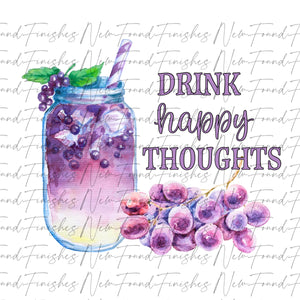 Drink happy thoughts
