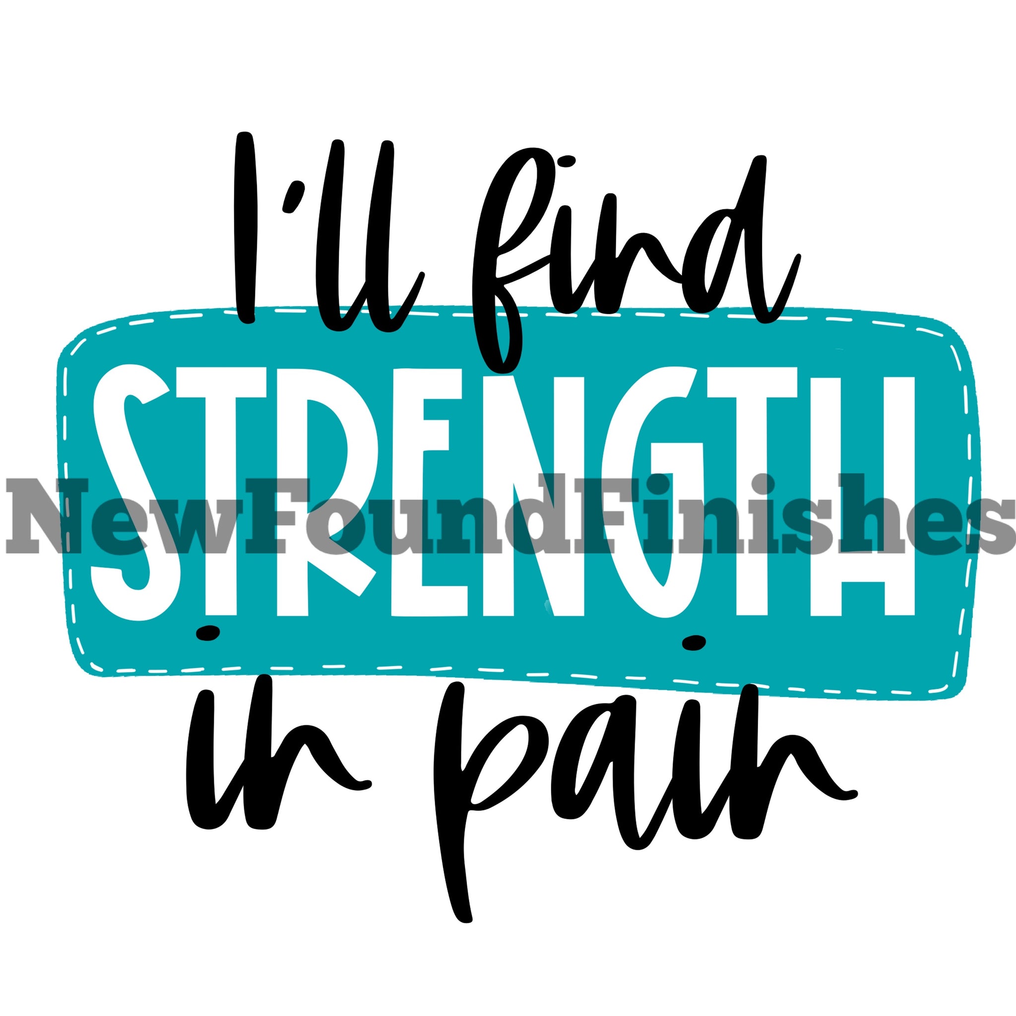 I’ll find strength