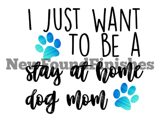 Stay at home dog mom