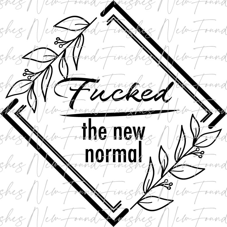 f*cked the new normal SVG