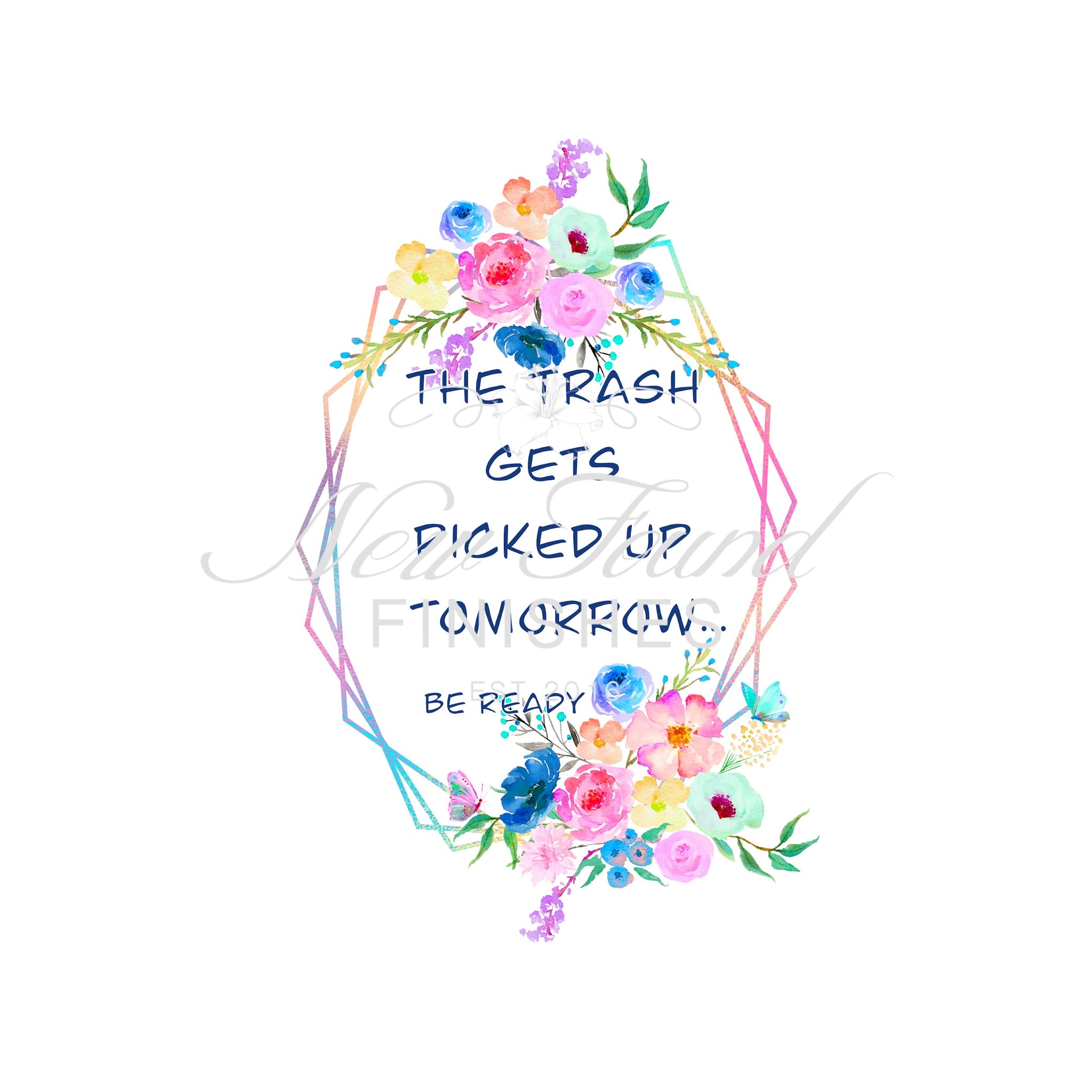 The trash gets picked up tomorrow digital