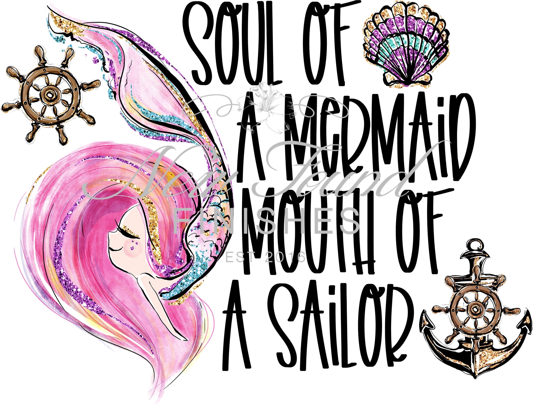 Soul of a mermaid mouth of a sailor