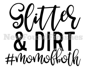 Mom of both glitter and dirt