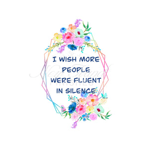 I wish more people were fluent in silence