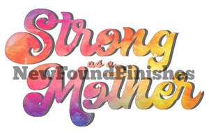 Strong as a mother