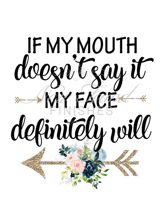 If my face doesn’t say it