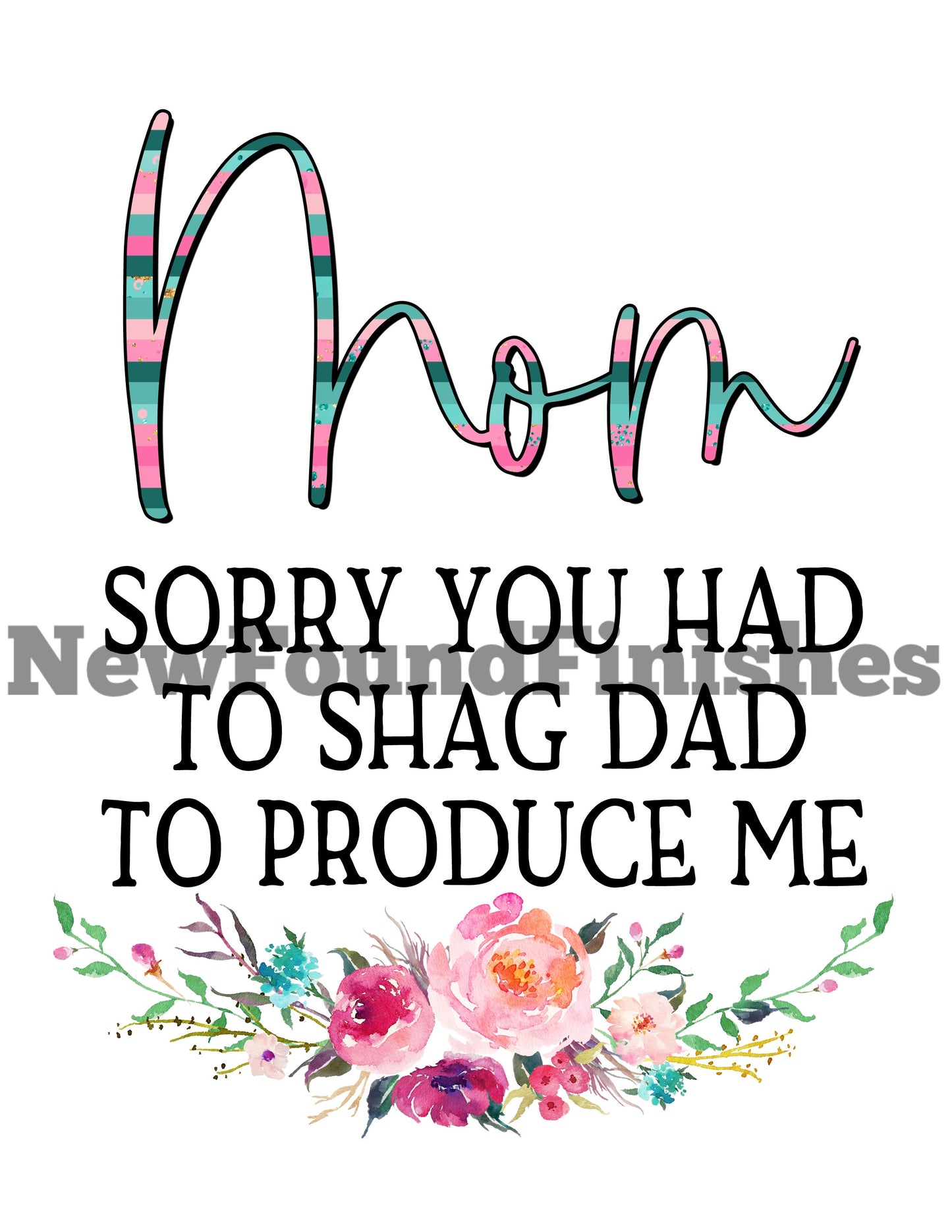 Sorry mom