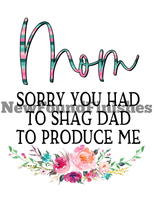 Sorry mom
