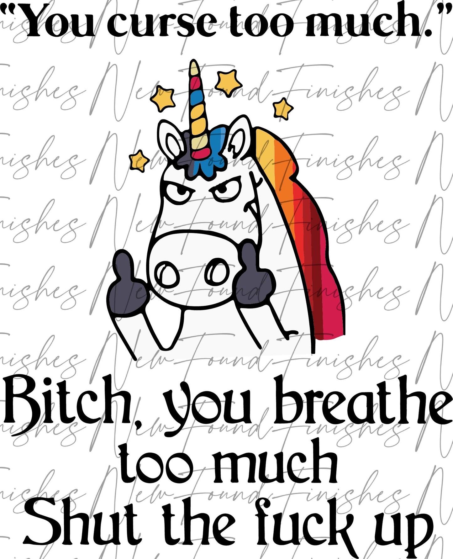 You talk too much unicorn