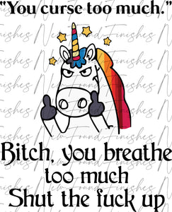 You talk too much unicorn