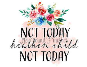 Not today