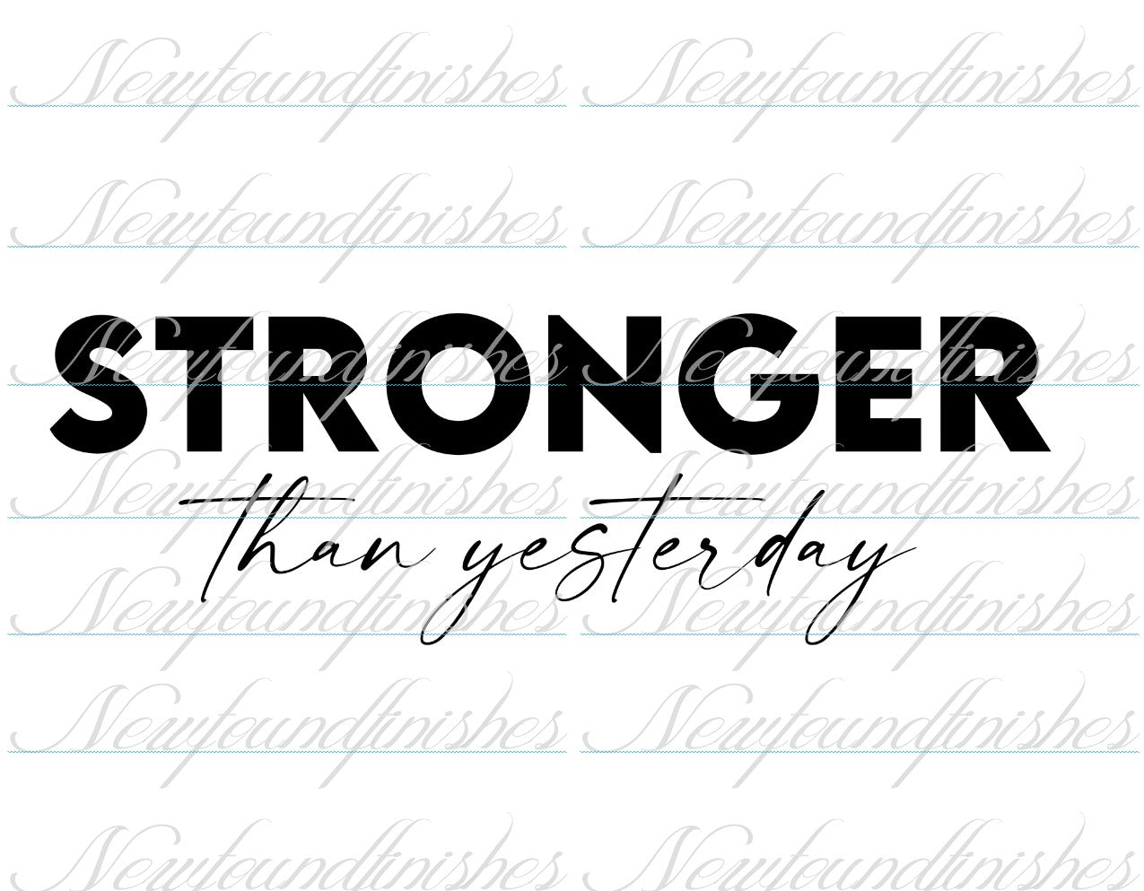 stronger than yesterday